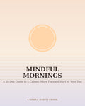 Mindful Mornings – A 30-Day Guide to a Calmer, More Focused Start to Your Day (Digital PDF eBook)